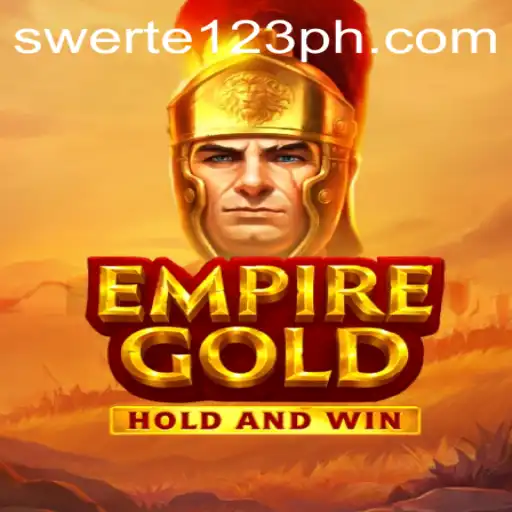 Unveiling EmpireGold: The Ultimate Gaming Adventure with a Twist of Swerte 123