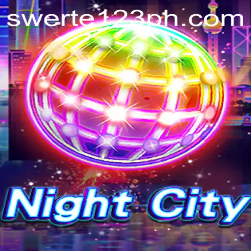 Unveiling NightCity: The Thrilling Adventure with 'Swerte 123' Mechanics