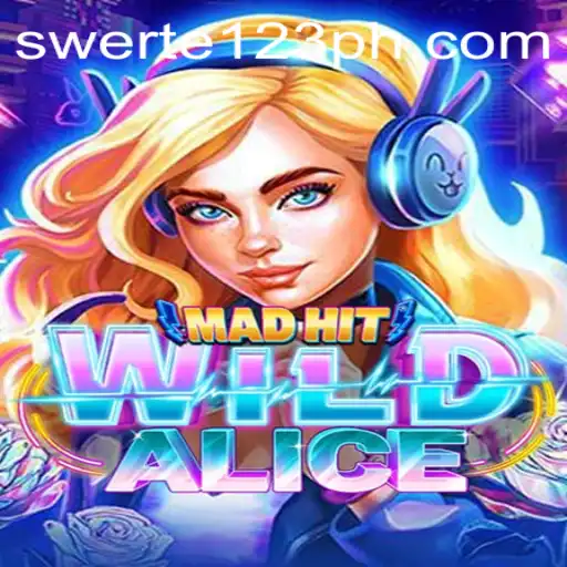 Discover the Enchanting World of MadHitWildAlice with Swerte 123